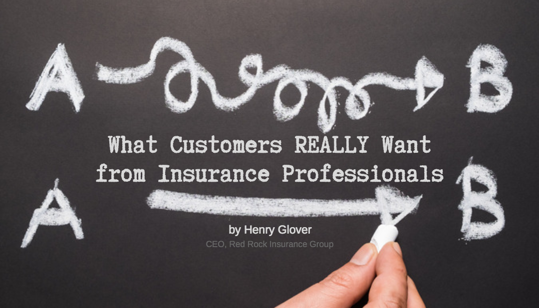 What Customers Really Want From Insurance Professionals Henry Glover Birmingham Alabama Blog